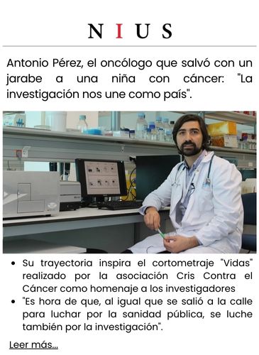 Antonio Pérez, el oncólogo que salvó con un jarabe a una niña con cáncer La investigación nos une como país.