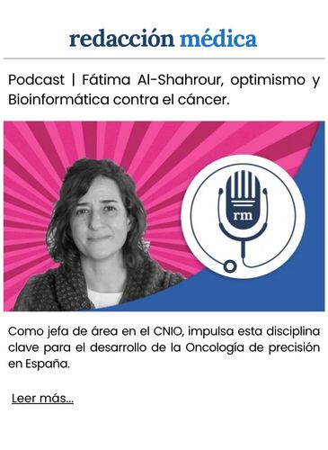 Podcast Fátima Al-Shahrour, optimismo y Bioinformática contra el cáncer.