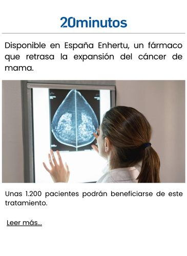 Disponible en España Enhertu, un fármaco que retrasa la expansión del cáncer de mama.