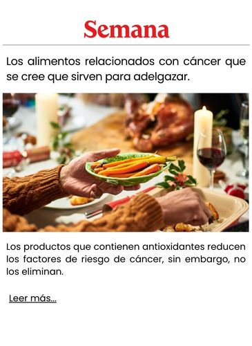 Los alimentos relacionados con cáncer que se cree que sirven para adelgazar.