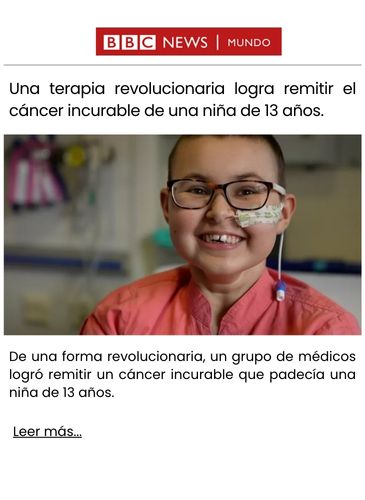 Una terapia revolucionaria logra remitir el cáncer incurable de una niña de 13 años.