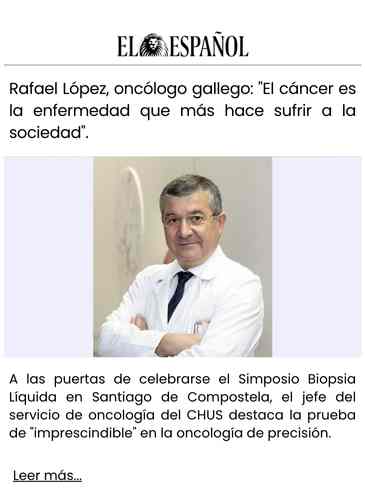 Rafael López, oncólogo gallego El cáncer es la enfermedad que más hace sufrir a la sociedad.