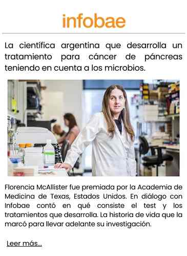 La científica argentina que desarrolla un tratamiento para cáncer de páncreas teniendo en cuenta a los microbios.