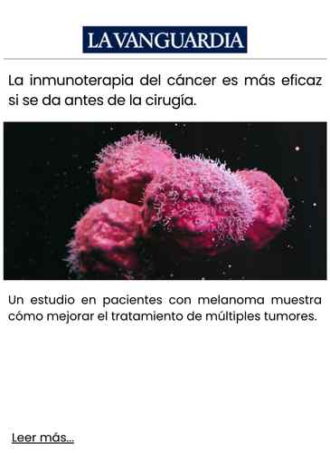 La inmunoterapia del cáncer es más eficaz si se da antes de la cirugía.