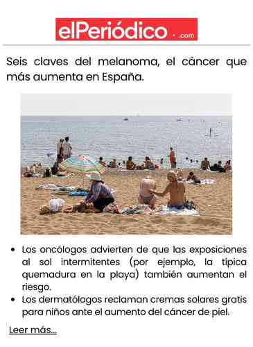 Seis claves del melanoma, el cáncer que más aumenta en España.